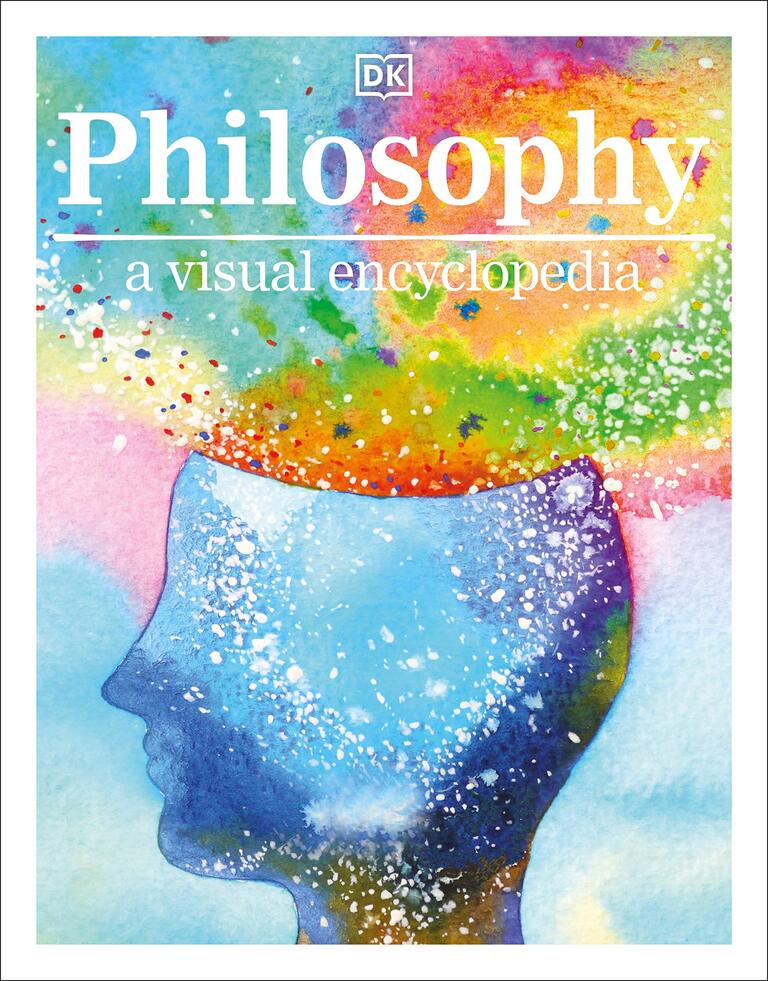 Philosophy: a visual encyclopedia